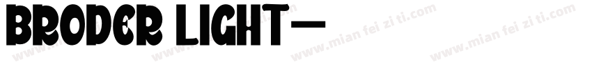 Broder Light字体转换